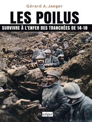 cover image of Les poilus--Survivre à l'enfer des tranchées de 14-18